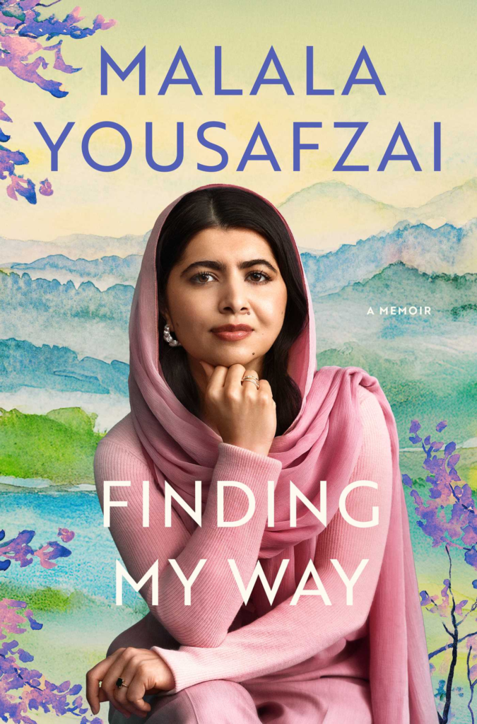 Cover of the memoir Finding My Way by Malala Yousafzai. It features the author seated thoughtfully with her hand under her chin, wearing a light pink shawl and top. The background shows soft watercolor-like mountains and trees in pastel tones of blue, green, and lavender, with the title and author’s name in bold blue and white text.