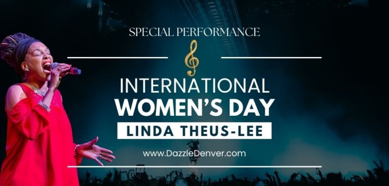 Wide promotional banner for an International Women’s Day special performance featuring singer Linda Theus-Lee. The image shows Theus-Lee on stage in a red dress, singing passionately into a microphone with one hand extended. A dark concert background with stage lights and a cheering crowd silhouettes the lower portion of the image. Overlaid text reads “Special Performance,” “International Women’s Day,” and “Linda Theus-Lee,” along with the website DazzleDenver.com.