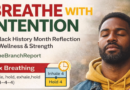 Close-up version of the “Breathe With Intention” poster highlighting the title, Black History Month reflection text, and box breathing instructions, with a Black man calmly breathing with eyes closed.