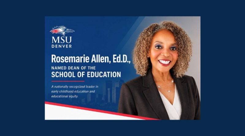 Portrait of Rosemarie Allen, Ed.D., alongside an MSU Denver graphic announcing her appointment as dean of the School of Education.