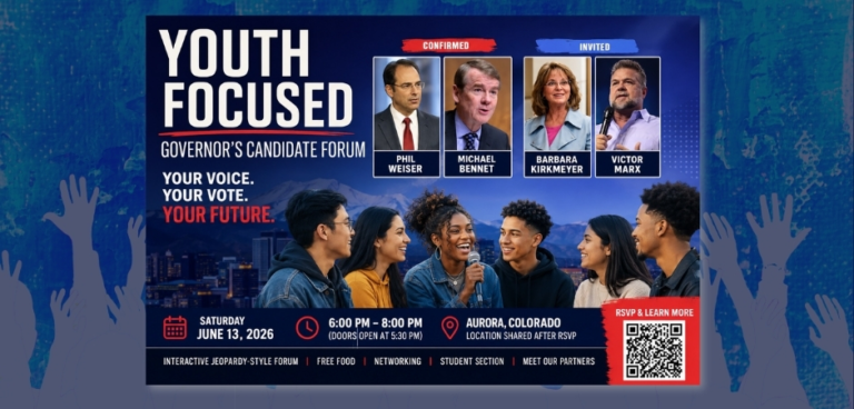 Youth Focused Governor's Candidate Forum flyer featuring gubernatorial candidates Phil Weiser and Michael Bennet (confirmed), Barbara Kirkmeyer and Victor Marx (invited), with event details for June 13 in Aurora and a focus on youth engagement, civic participation, and issues shaping Colorado's future.