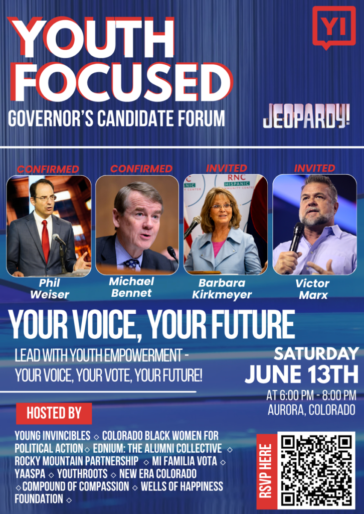Youth Focused Governor's Candidate Forum flyer featuring gubernatorial candidates Phil Weiser and Michael Bennet (confirmed), Barbara Kirkmeyer and Victor Marx (invited), with event details for June 13 in Aurora and a focus on youth engagement, civic participation, and issues shaping Colorado's future.