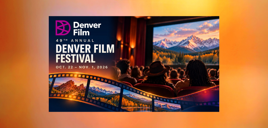 Promotional graphic for the 49th Denver Film Festival, Oct. 22 through Nov. 1, 2026, featuring the Denver Film logo, a movie theater audience, Colorado mountain scenery and a colorful filmstrip.